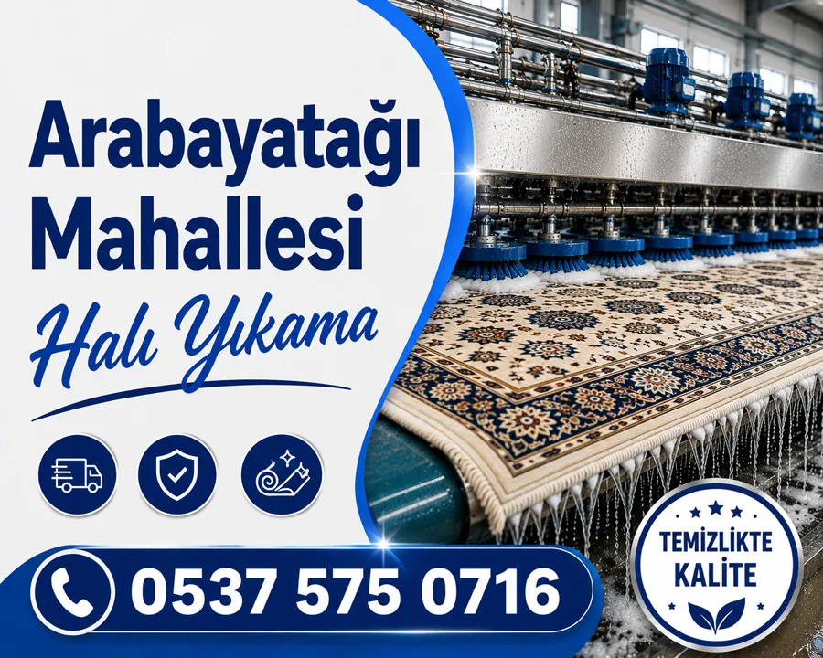 Arabayatağı Halı Yıkama Hizmetinde Doğru Firma Neden Önemli?